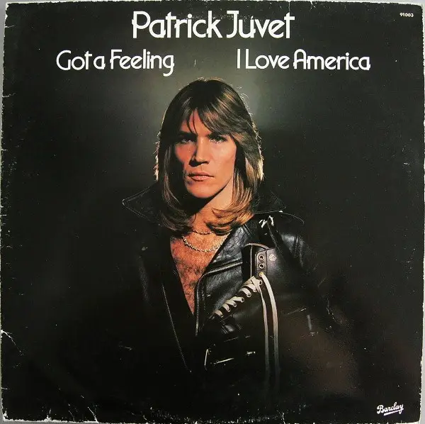 PATRICK JUVET - Got A Feeling - I Love America - Disque 33T