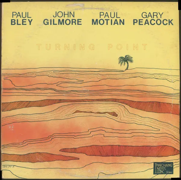 PAUL BLEY / JOHN GILMORE / PAUL MOTIAN / GARY PEACOCK - Turning Point (MONO) - LP