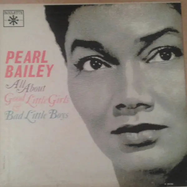 PEARL BAILEY , LOUIE BELLSON ORCHESTRA - All About Good Little Girls & Bad Little Boys - Disque 33T