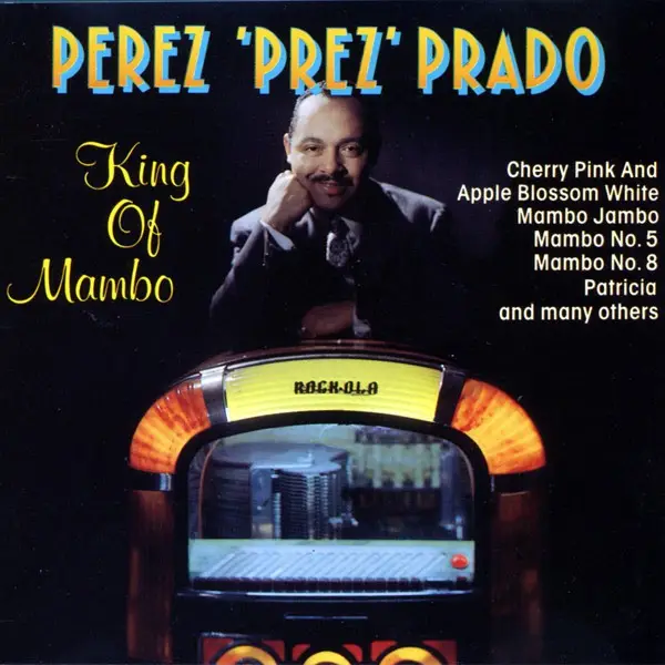 PEREZ PRADO & PEREZ PRADO AND HIS ORCHESTRA - King Of Mambo - CD