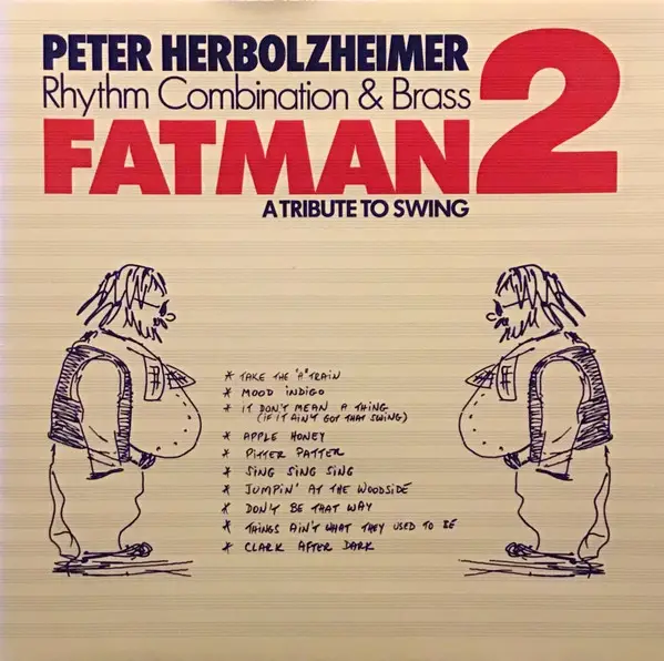 PETER HERBOLZHEIMER RHYTHM COMBINATION & BRASS - Fatman 2 (A Tribute To Swing) - Disque 33T
