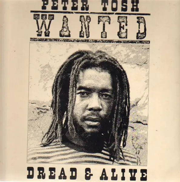 Peter Tosh Wanted Dread & Alive