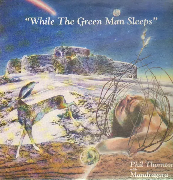 PHIL THORNTON & MANDRAGORA - While The Green Man Sleeps - Disque 33T
