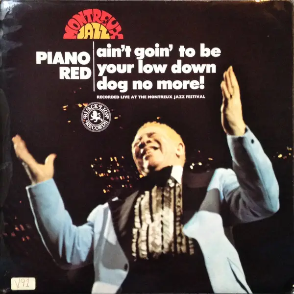 PIANO RED - Ain't Goin' To Be Your Low Down Dog No More - LP
