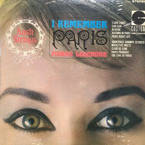 PIERRE LEGENDRE , LUSH STRINGS - I Remember Paris - Disque 33T