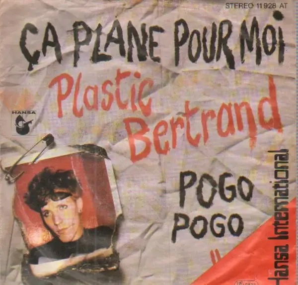 Plastic Bertrand Ca Plane Pour Moi / Pogo Pogo