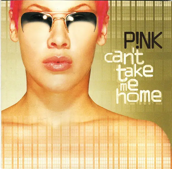 P!NK - Can't Take Me Home - Disque CD