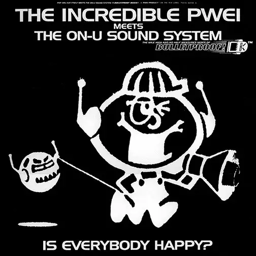 POP WILL EAT ITSELF MEETS ON-U SOUND - (The Mile High And No Half Measures Mixes Of) Bulletproof! (Is Everybody Happy?) - 12 inch x 1