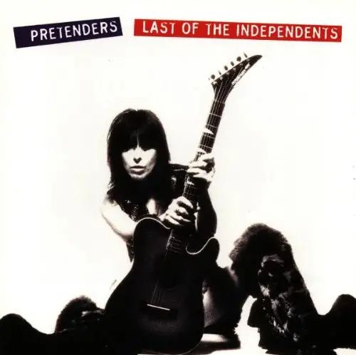 THE PRETENDERS - Last Of The Independents - Disque CD