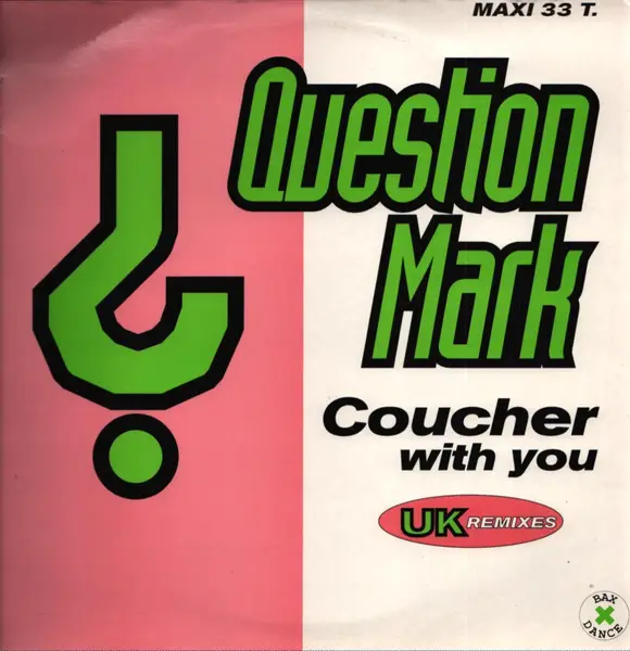 QUESTION MARK - Coucher With You (UK Remixes) - 12 inch x 1