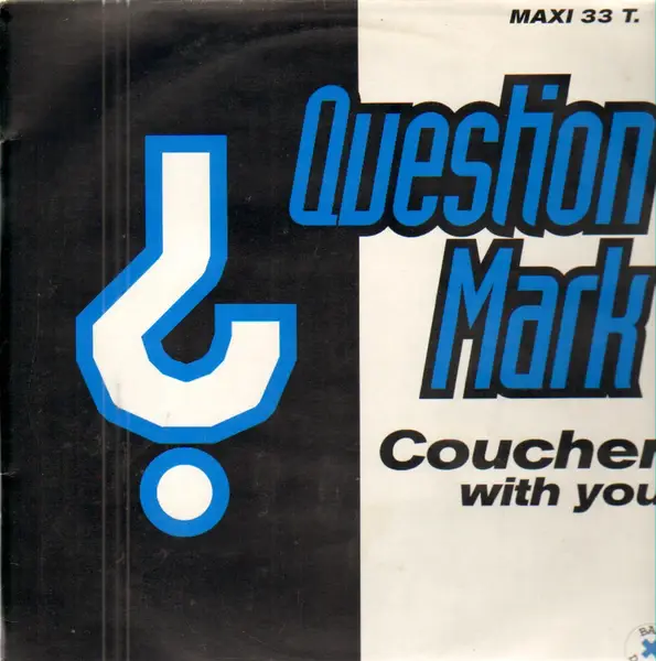 QUESTION MARK - Coucher With You - 12 inch x 1