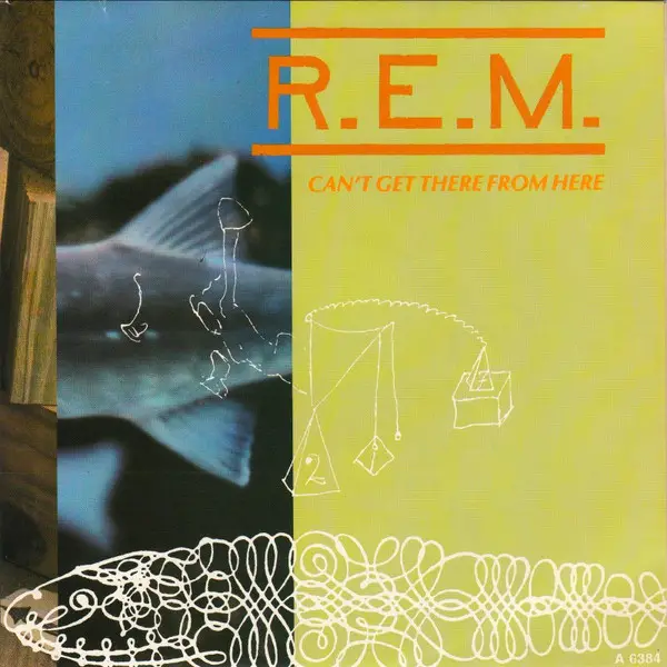 R.E.M. - Can't Get There From Here - 7inch x 1