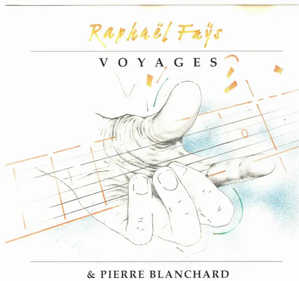 RAPHAËL FAYS & PIERRE BLANCHARD - Voyages - Disque CD