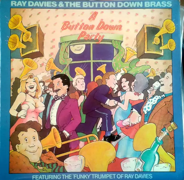 RAY DAVIES & THE BUTTON DOWN BRASS - A Button Down Party (Featuring The 'Funky' Trumpet Of Ray Davies) - LP
