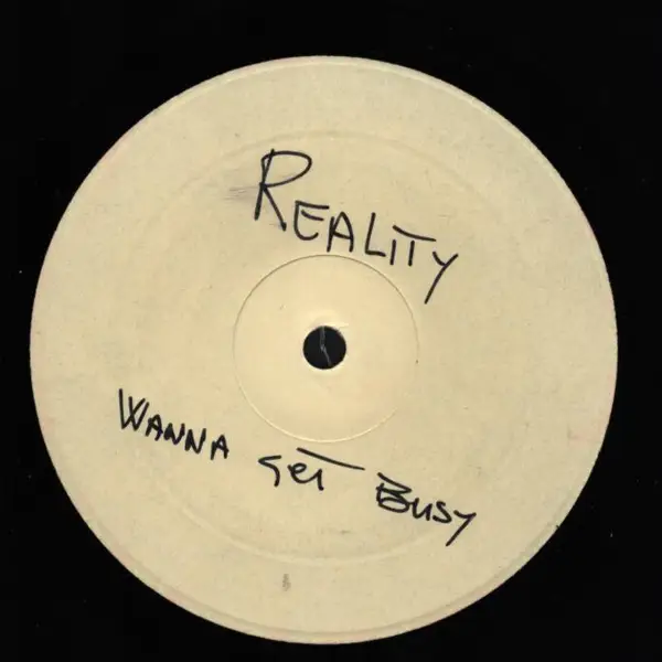 REALITY - Wanna Get Busy (PROMO) - 12 inch x 1