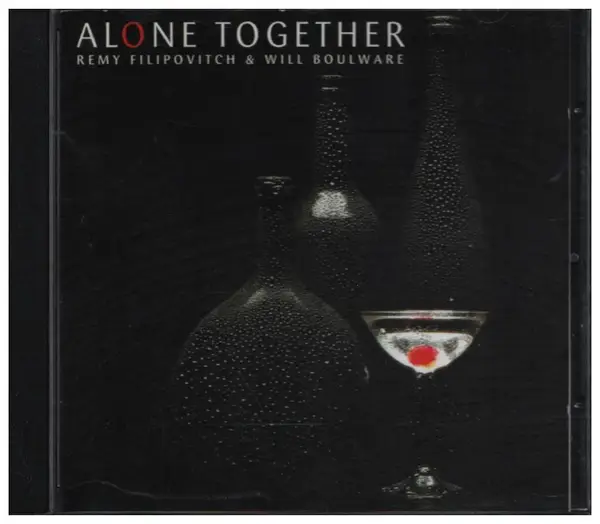 REMY FILIPOVITCH & WILL BOULWARE - Alone Together - Disque CD