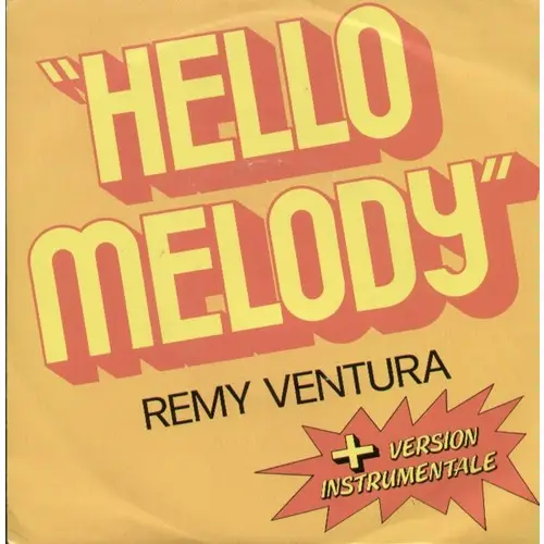 REMY VENTURA - Hello Melody (+ Version Instrumentale) - Disque 45T x 1