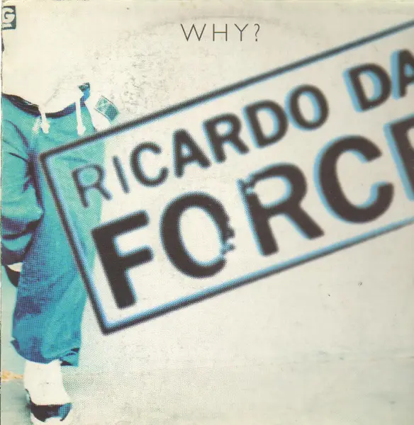 Ricardo Da Force Why?