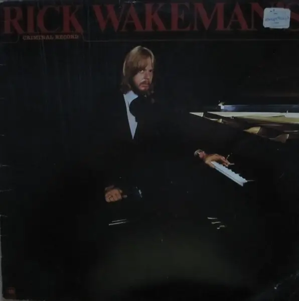 RICK WAKEMAN - Rick Wakeman's Criminal Record - LP