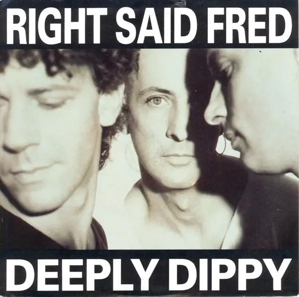 Right Said Fred Deeply Dippy