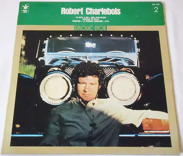 ROBERT CHARLEBOIS - Disque D'or Vol. 2 - Disque 33T
