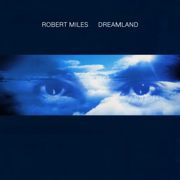 robert miles dreamland