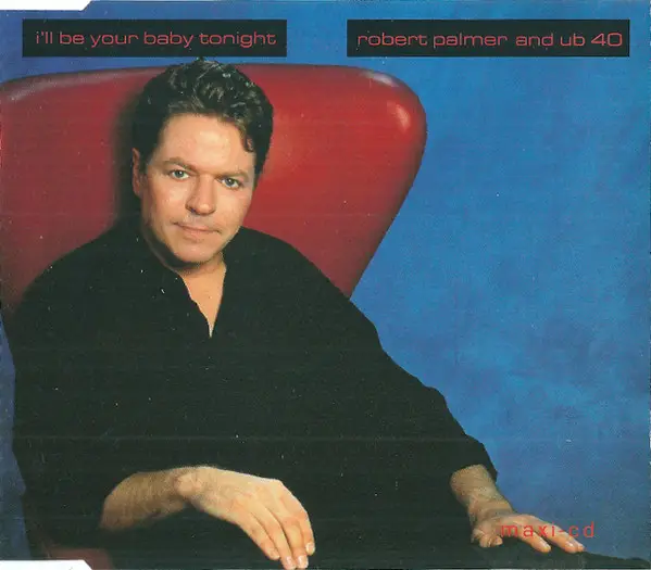ROBERT PALMER AND UB40 - I'll Be Your Baby Tonight - CD single
