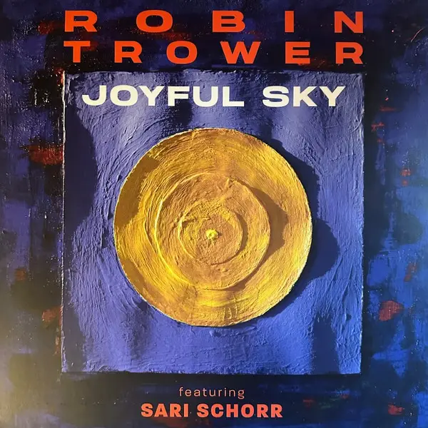 ROBIN TROWER FEATURING SARI SCHORR - Joyful Sky - LP