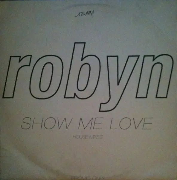 ROBYN - Show Me Love (House Mixes) (PROMO) - Disque Maxi x 1