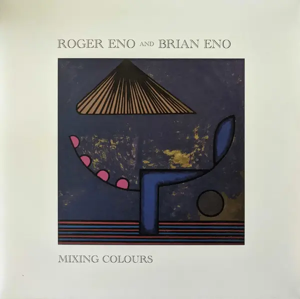 ROGER ENO AND BRIAN ENO - Mixing Colours - Disque 33T x 2