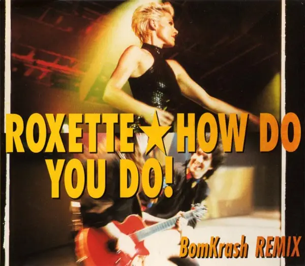 Roxette How Do You Do!
