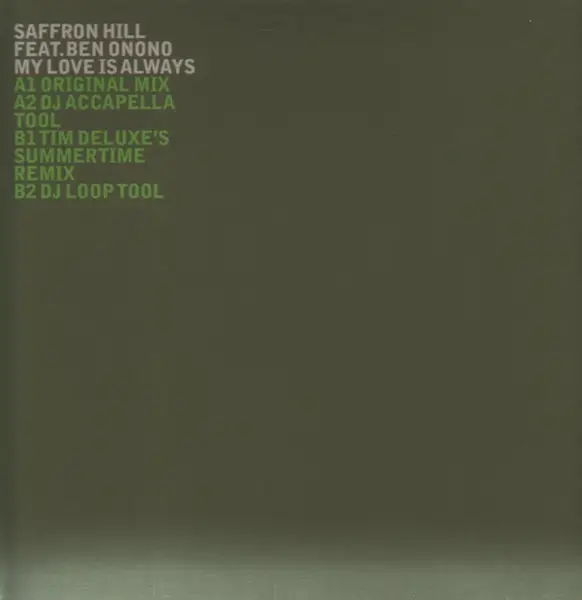 SAFFRON HILL FEAT. BEN ONONO - My Love Is Always (PROMO) - 12 inch x 1