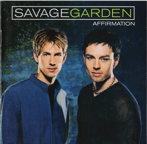 Savage Garden Affirmation