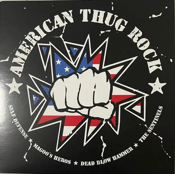 SELF DEFENSE / MAGOO'S HEROS / DEAD BLOW HAMMER / THE SENTINELS - American Thug Rock (EP) - 7inch x 1