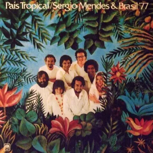 SERGIO MENDES & BRASIL '77, SÉRGIO MENDES & BRASIL '77 - País Tropical - LP