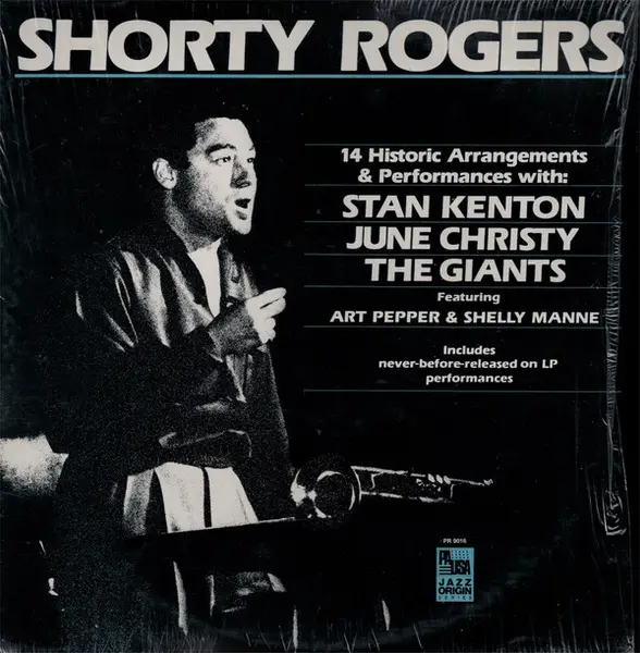 SHORTY ROGERS WITH STAN KENTON , JUNE CHRISTY , SHORTY ROGERS AND HIS GIANTS FEATURING ART PEPPER & - 14 Historic Arrangements & Performances - Disque 33T