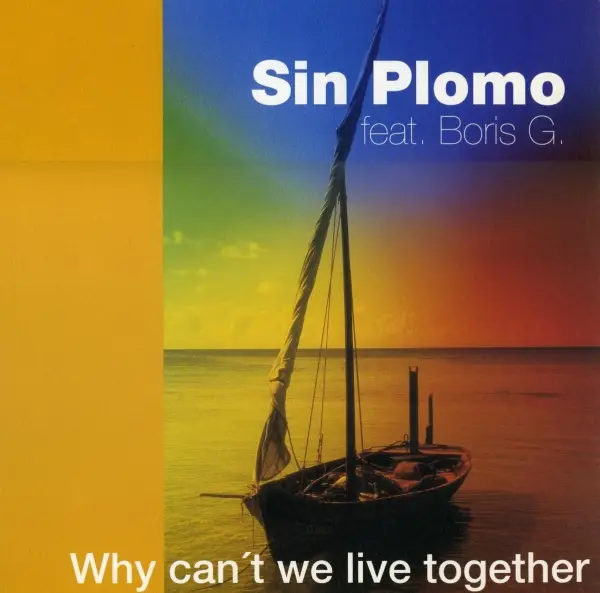 SIN PLOMO FEAT. BORIS G. - Why can't we live together - Disque Maxi x 1