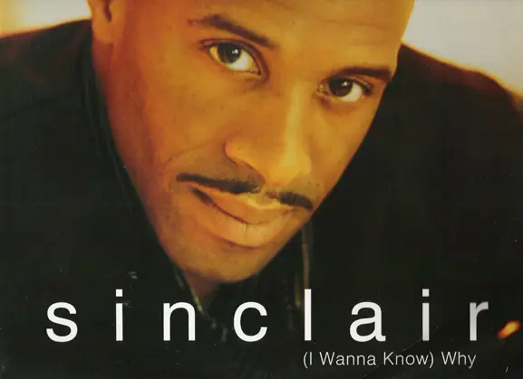 SINCLAIR - (I Wanna Know) Why - Disque Maxi x 1