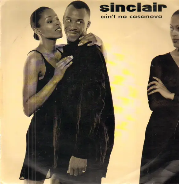 SINCLAIR - Ain't No Casanova - Disque Maxi x 1