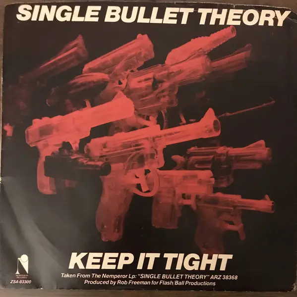 SINGLE BULLET THEORY - Keep It Tight - 7inch x 1