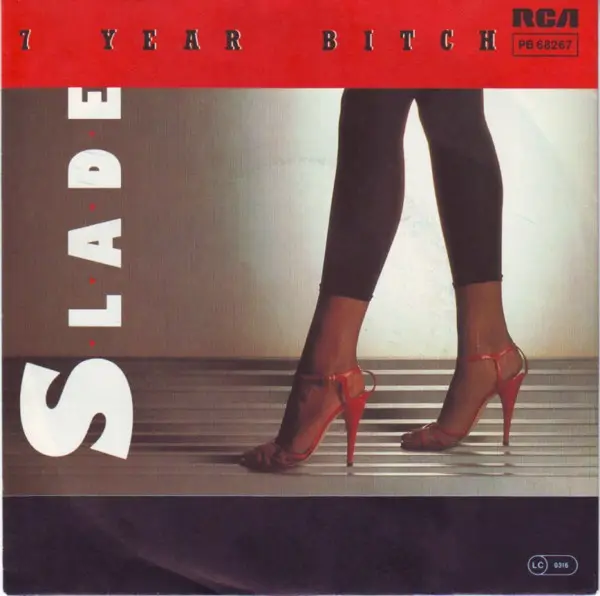 Slade 7 Year Bitch