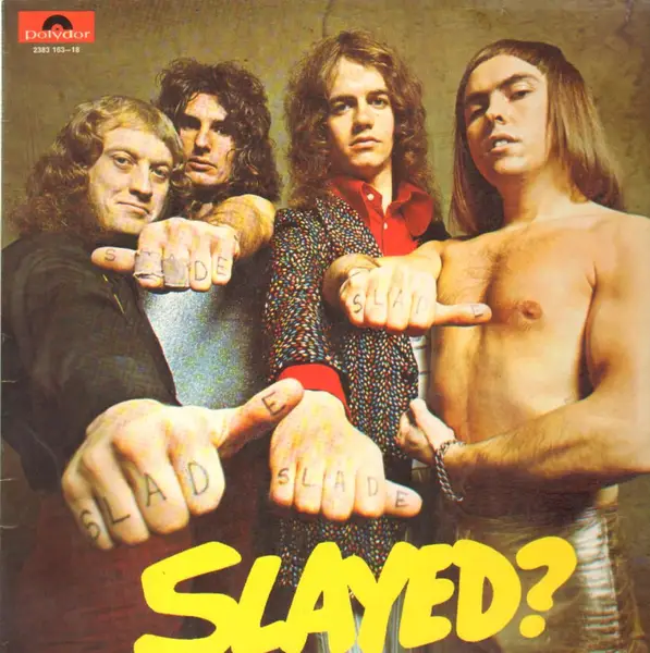 Slade Slayed