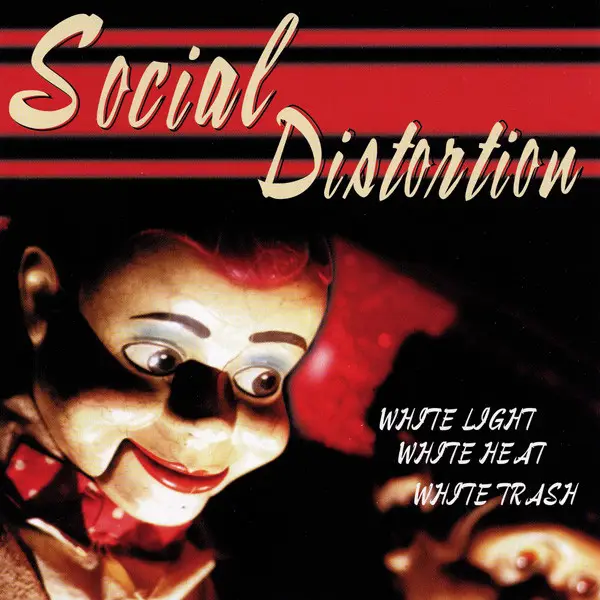 SOCIAL DISTORTION - White Light White Heat White Trash - Disque CD