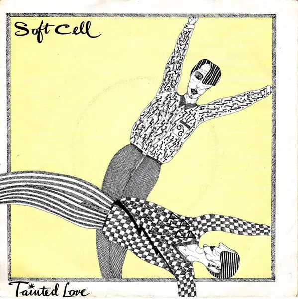 SOFT CELL - Tainted Love - 7inch x 1