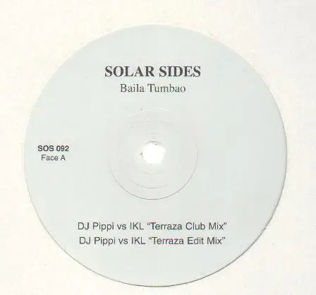 SOLAR SIDES - Baila Tumbao (DJ Pippi Remixes) - Disque Maxi x 1