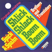 SPICK & SPAHN - Shlick Shlack Boom Boom - Disque 45T x 1