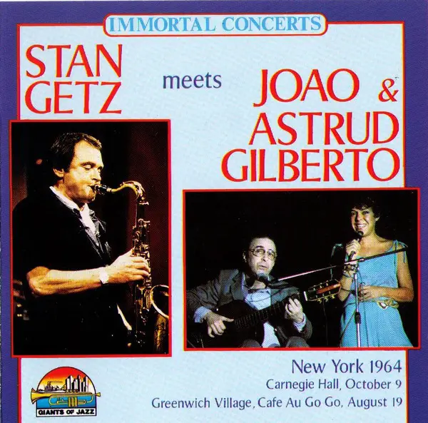 STAN GETZ MEETS JOÃO GILBERTO & ASTRUD GILBERTO - Stan Getz Meets Joao & Astrud Gilberto - Disque CD