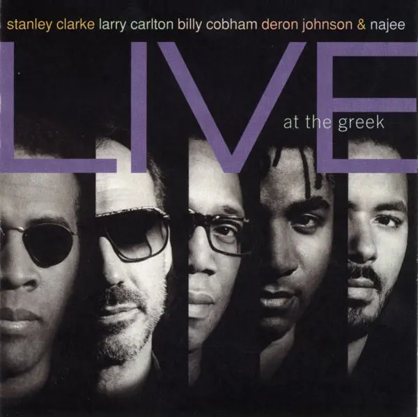 STANLEY CLARKE LARRY CARLTON BILLY COBHAM DERON JOHNSON & NAJEE - Live At The Greek - CD