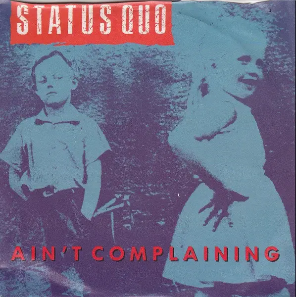 STATUS QUO - Ain't Complaining 7 Inch (7' Vinyl 45) UK Vertigo 1988 - Disque 45T x 1