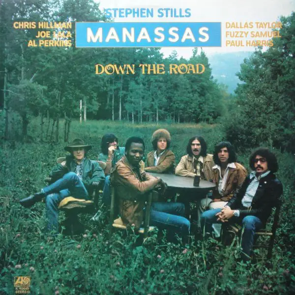 Stephen Stills , Manassas Down The Road